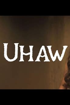 uhaw 2024 full movie|UHAW (2024) — The Movie Database (TMDB).